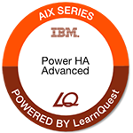 LearnQuest IBM PowerHA SystemMirror Advanced Configuration